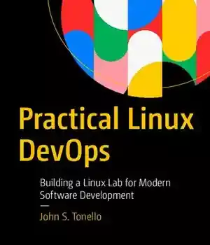 دانلود کتاب Practical Linux DevOps: Building a Lab for Modern Software Development