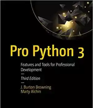 دانلود کتاب Pro Python 3: Features and Tools for Professional Development