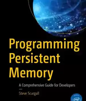 دانلود کتاب Programming Persistent Memory: A Comprehensive Guide For Developers