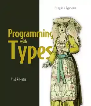 دانلود کتاب Programming with Types
