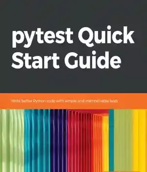 دانلود کتاب Pytest quick start guide write better Python code with simple and maintainable tests – Pytest