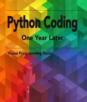 دانلود کتاب Python Coding – One Year Later: A Treasure Trove of Practical and Simple Examples
