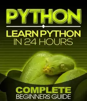 دانلود کتاب Python: Learn Python in 24 Hours: Complete Beginners Guide