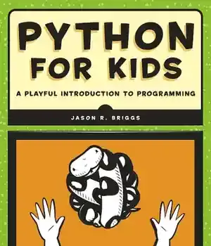 دانلود کتاب Python for Kids: A Playful Introduction to Programming
