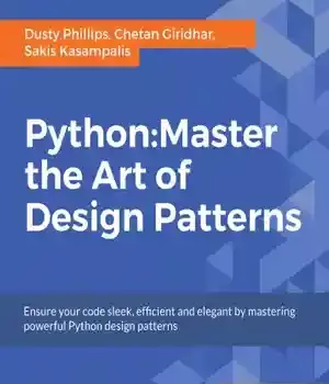 دانلود کتاب Python : master the art of design patterns