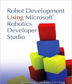 دانلود کتاب Robot development using Microsoft Robotics Developer Studio