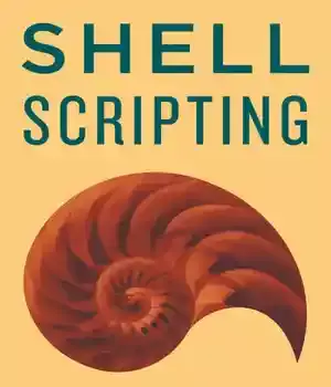 دانلود کتاب Shell Scripting: How to Automate Command Line Tasks Using Bash Scripting and Programming