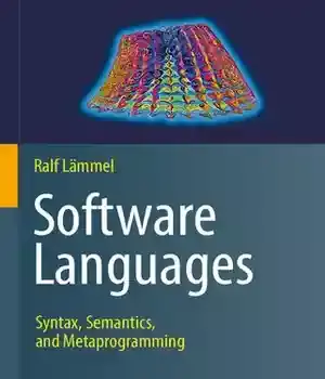 دانلود کتاب Software Languages: Syntax, Semantics, and Metaprogramming – 