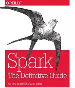 دانلود کتاب Spark: The Definitive Guide: Big Data Processing Made Simple