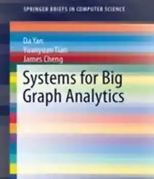 دانلود کتاب Systems for Big Graph Analytics