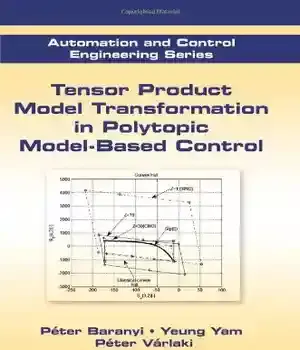 دانلود کتاب Tensor Product Model Transformation in Polytopic Model-Based Control