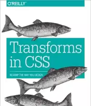 دانلود کتاب Transforms in CSS: Revamp the Way You Design