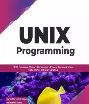 دانلود کتاب UNIX Programming. Processes, Memory Management, Process Communication, Networking, and Shell Scripting