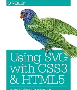 دانلود کتاب Using SVG with CSS3 and HTML5