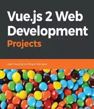 دانلود کتاب Vue.js 2 Web Development Projects