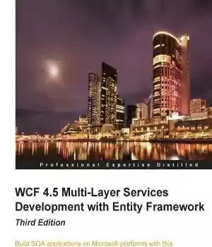 دانلود کتاب WCF 4.5 Multi-Layer Services Development with Entity Framework. Third Edition – Entity