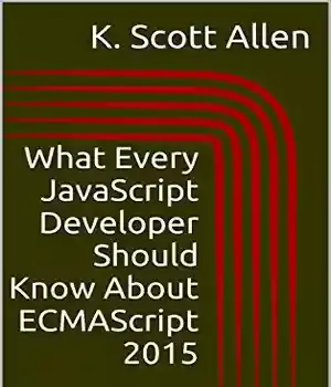 دانلود کتاب What Every JavaScript Developer Should Know About ECMAScript 2015