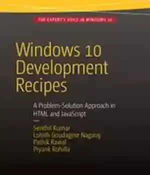 دانلود کتاب Windows 10 Development Recipes: A Problem-Solution Approach in HTML and JavaScript – 10