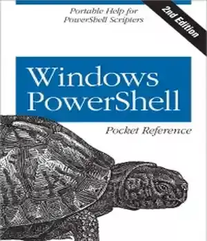 دانلود کتاب Windows PowerShell Pocket Reference, 2nd Edition: Portable Help for Scripters – Reference