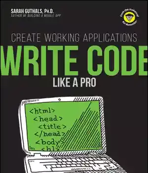 دانلود کتاب Write Code Like a Pro: Create Working Applications