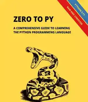 دانلود کتاب Zero to Py : A Comprehensive Guide Learning the Python Programming Language – Py